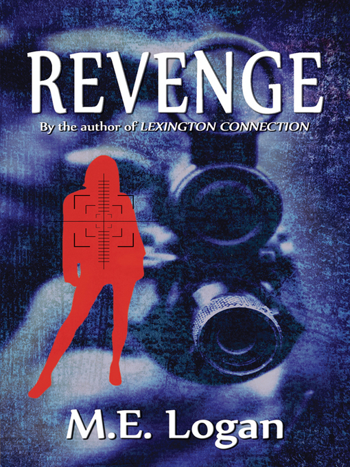 Title details for Revenge by M. E. Logan - Available